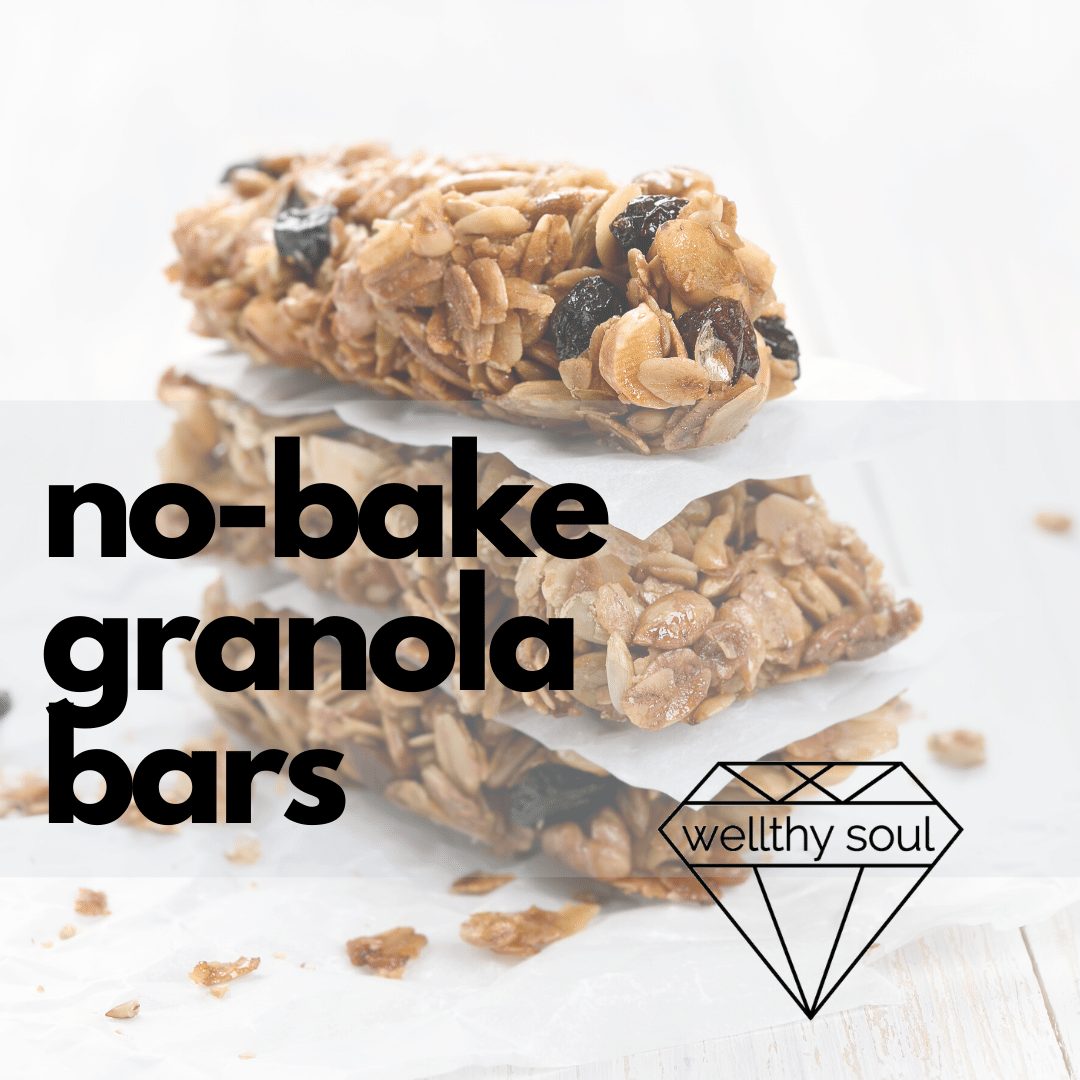 No-bake Chewy Granola Bars - Wellthy Soul Health Coaching