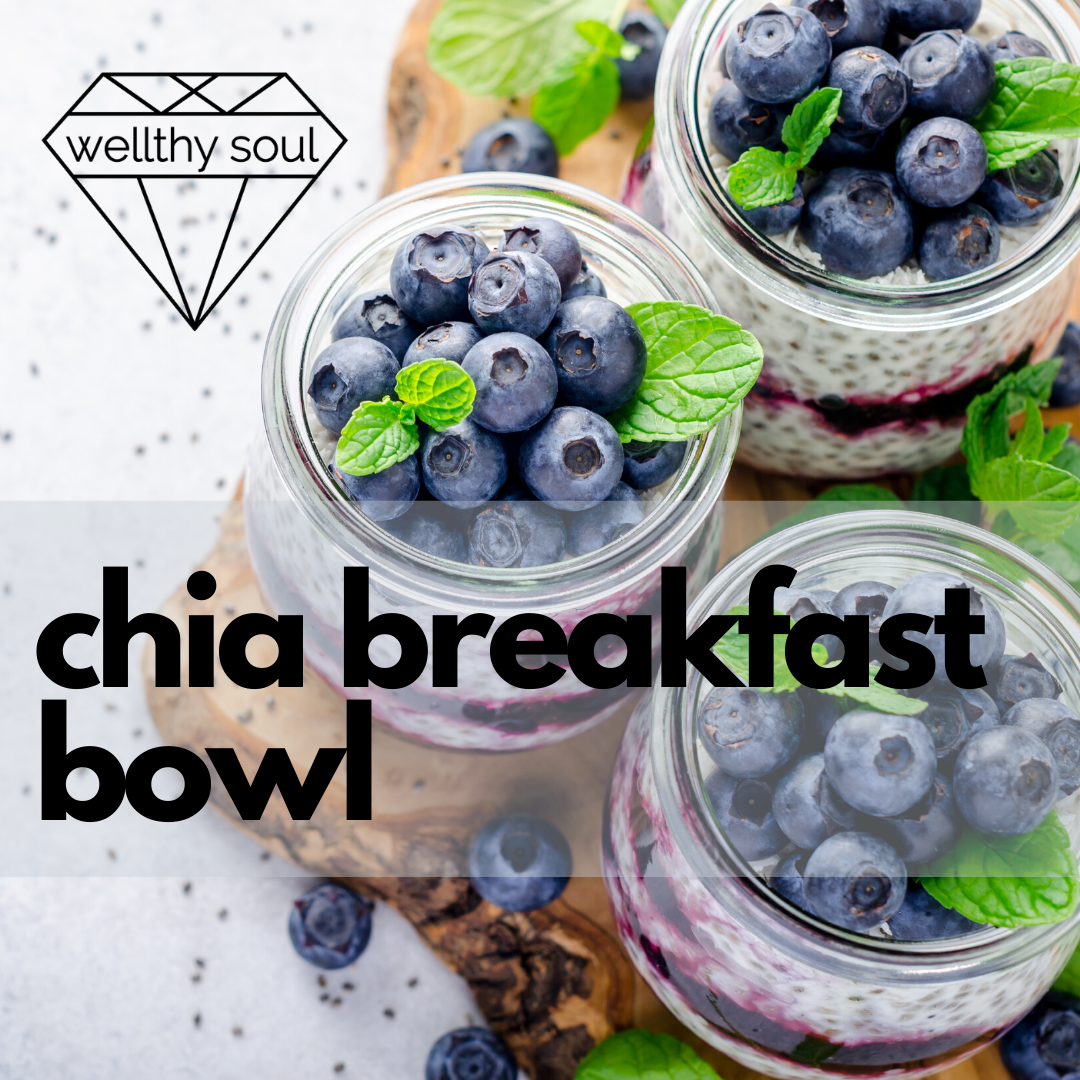 Overnight Chia Breakfast Bowl - Wellthy Soul Healthy Coaching