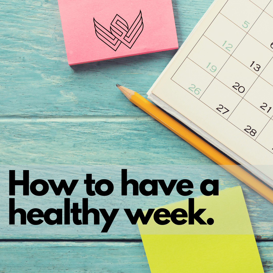 How to plan for a healthy week Wellthy Soul Health Coaching